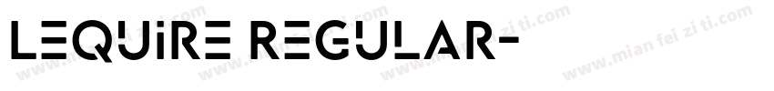 Lequire Regular字体转换